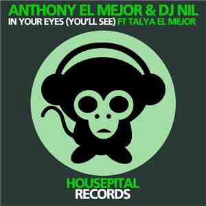 Anthony El Mejor & DJ Nil Ft Talya El Mejor - In Your Eyes (You'll See) album