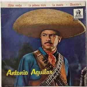 Antonio Aguilar - Ojitos Verdes / La Paloma Triste / La Muerte / Obsesión album