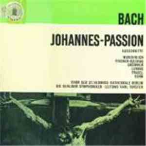 Bach, Grümmer, Wunderlich, Kohn, Fischer-Dieskau, Berliner Symphoniker, Karl Forster - Johannes Passion BWV 245 album