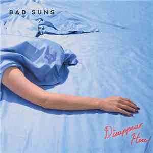 Bad Suns - Disappear Here album