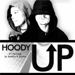 BadKat & Giotto  - Hoody Up (DJ Package) album