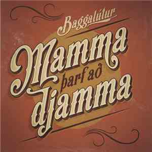 Baggalútur - Mamma þarf að djamma album