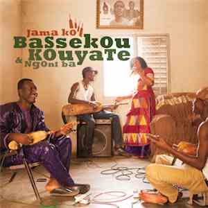 Bassekou Kouyate & Ngoni Ba - Jama Ko album