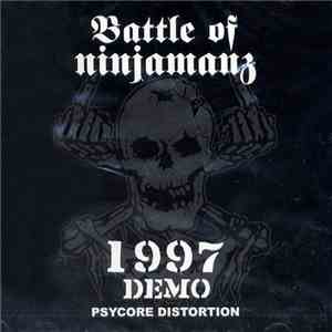 Battle Of Ninjamanz - 1997 Demo : Psycore Distortion album