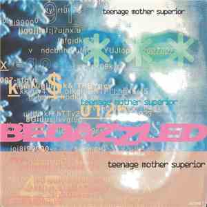 Bedazzled - Teenage Mother Superior album