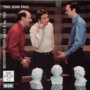 Beethoven - Trio Jean Paul - Trios Op. 1/2 & Op. 70/2 album