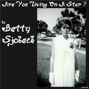 Betty Sjobeck - Are You Living On A Star? album