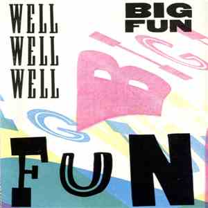 Big Fun  - Well Well Well album
