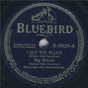 Big Maceo - I Got The Blues / Why Should I Hang Around? album