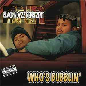 Black Noyzz Reprezent - Who's Bubblin' album