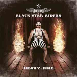 Black Star Riders - Heavy Fire album