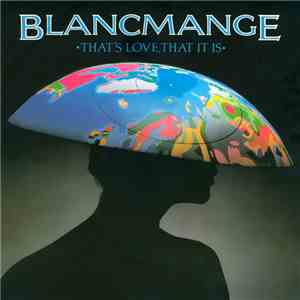 Blancmange - That's Love, That It Is album