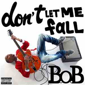B.o.B - Don't Let Me Fall album