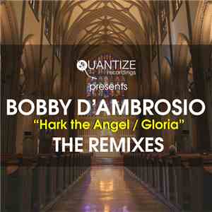 Bobby D'Ambrosio - Hark The Angel / Gloria (The Remixes) album