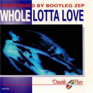 Bootleg Zep - Whole Lotta Love album