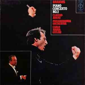 Brahms - Claudio Arrau, Philharmonia Orchestra, Carlo Maria Giulini - Brahms Piano Concerto No.2 album