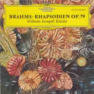Brahms, Wilhelm Kempff - Rhapsodien Op. 79 album