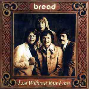 Bread - Lost Without Your Love album