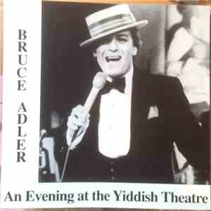 Bruce Adler - An Evening At The Yiddish Theatre album