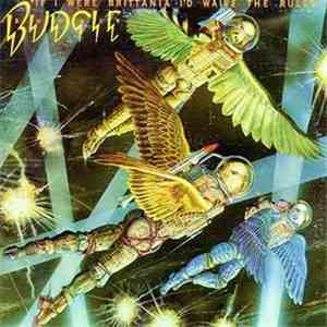 Budgie - If I Were Brittania I'd Waive The Rules album