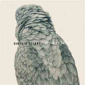 Bumpkin Island - All Was Bright album