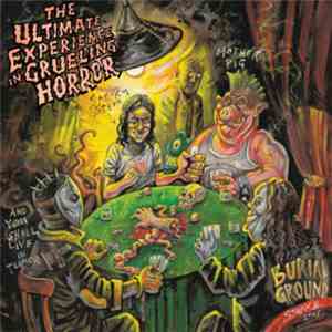 Burial Ground  / And You Shall Live In Terror / Spooky Steve / Motherpig - The Ultimate Experience In Grueling Horror album