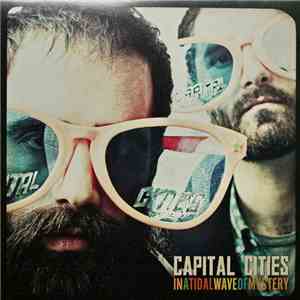 Capital Cities - In A Tidal Wave Of Mystery album