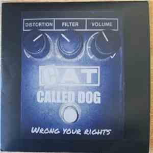 Cat Called Dog - Wrong Your Rights album