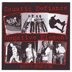 Caustic Defiance / Negative Element - Split album