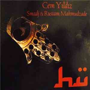 Cem Yıldız - Smadj & Rustam Mahmudzade - Hü album
