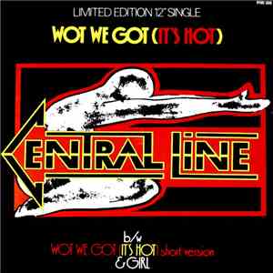 Central Line - Wot We Got (It's Hot) album