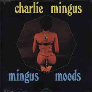 Charlie Mingus - Mingus Moods album