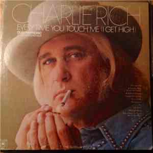 Charlie Rich - Every Time You Touch Me (I Get High) album