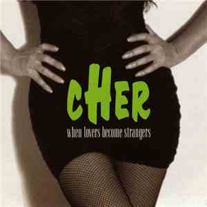 Cher - When Lovers Become Strangers album