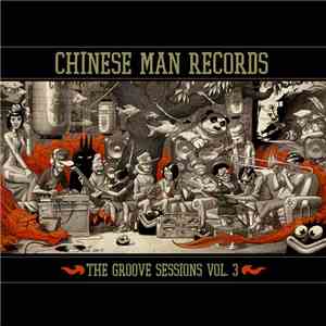 Chinese Man Records - The Groove Sessions Vol. 3 album