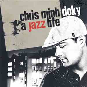 Chris Minh Doky - A Jazz Life album