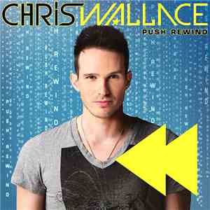 Chris Wallace  - Push Rewind album
