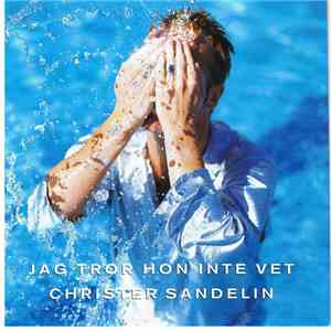 Christer Sandelin - Jag Tror Hon Inte Vet album