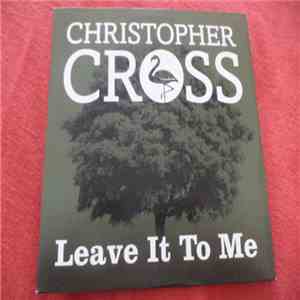 Christopher Cross - Leave It To Me album
