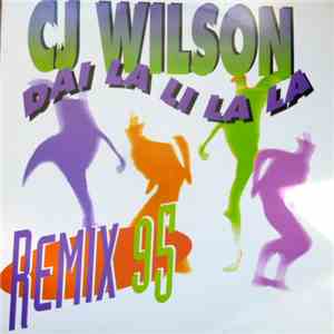 CJ Wilson - Dai La Li La La (Remix 95) album