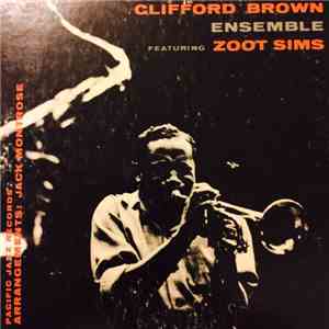 Clifford Brown Ensemble, Zoot Sims - Clifford Brown Ensemble Featuring Zoot Sims album