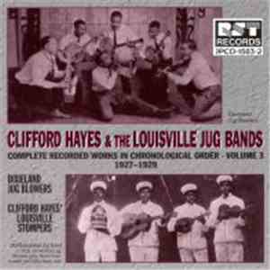 Clifford Hayes - Clifford Hayes & The Louisville Jug Bands Volume 3 1927 - 1929 album