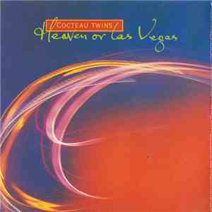 Cocteau Twins - Heaven Or Las Vegas album