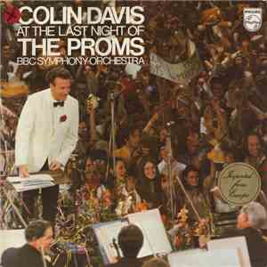 Colin Davis / BBC Symphony Orchestra - At The Last Night Of The Proms album