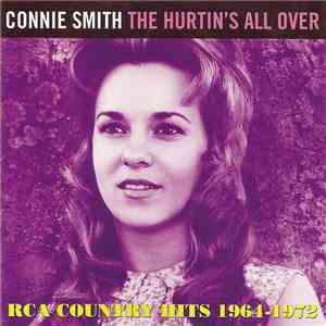 Connie Smith - The Hurtin's All Over - RCA Country Hits 1964-1972 album