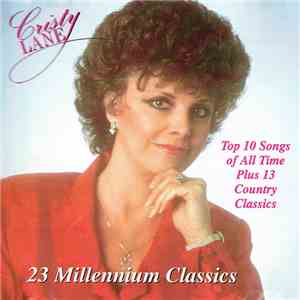 Cristy Lane - 23 Millennium Classics: Top 10 Songs Of All Time Plus 13 Country Classics album