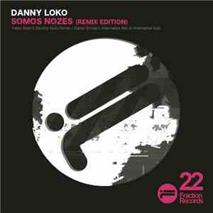 Danny Loko - Somos Nozes (Remix Edition) album