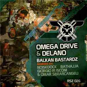 Delano & Omega Drive - Balkan Bastardz album