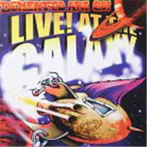 Demented Are Go - Live At The Galaxy album