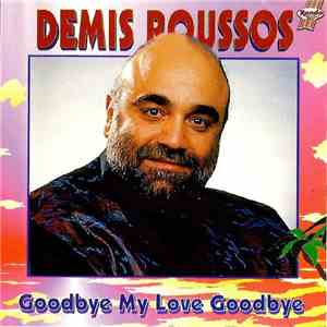 Demis Roussos - Goodbye My Love Goodbye album